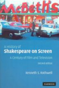 Rothwell K. - A History of Shakespeare on Screen: A Century of Film and Television