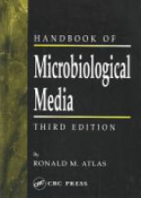 Atlas R. M. - Handbook of Microbiological Media, 3rd ed.