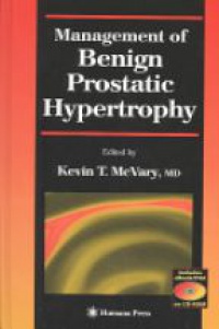 McVary K.T. - Management of Benign Prostatic Hypertrophy