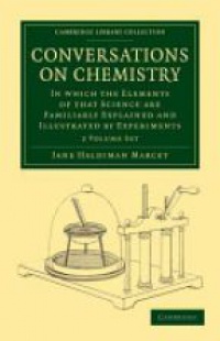 Marcet - Conversations on Chemistry 2 Volume Paperback Set, In which the Elements of that Science are Familiarly Explained and Illustrated by Experiments