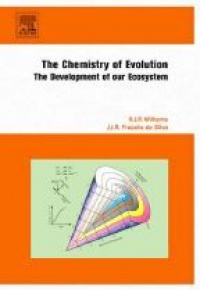 Williams R. - The Chemistry of Evolution the Development of Our Ecosystem