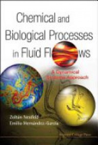 Neufeld Zoltan,Hernandez-garcia Emilio - Chemical And Biological Processes In Fluid Flows: A Dynamical Systems Approach