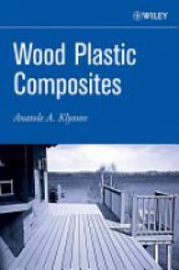 Anatole A. Klyosov - Wood-Plastic Composites