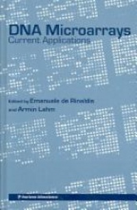 Emanuele de Rinaldis,Armin Lahm - DNA Microarrays: Current Applications
