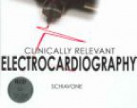 Schiavone W. A. - Clinically Relevant Electrocardiography (with CD-ROM)