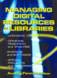 Fenner A. - Managing Digital Resources in Libraries
