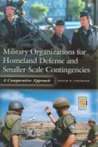 Stringer K. - Military Organizations for Homeland Defense and Smaller - Scale Contingencies