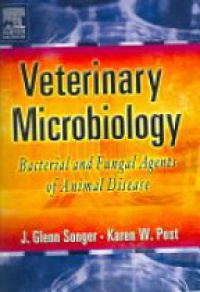 Songer J.G. - Veterinary Microbiology Bacterial and Fungal Agents of Animal Disease