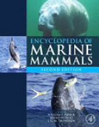 Wursig, Bernd - Encyclopedia of Marine Mammals
