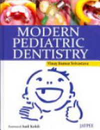 Vinay Kumar Srivastava   - Modern Pediatric Dentistry  