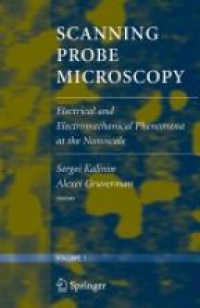 Kalinin S. - Scanning Probe Microscopy: Electrical and Electromechanical Phenomena at the Nanoscale, 2 Vol. Set