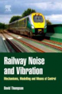 Thompson D. - Railway Noise and Vibration