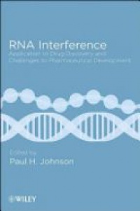 Paul H. Johnson - RNA Interference: Application to Drug Discovery and Challenges to Pharmaceutical Development