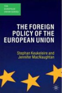 Keukeleire S. - The Foreign Policy of the European Union