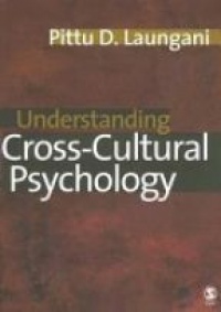Pittu D Laungani - Understanding Cross-Cultural Psychology: Eastern and Western Perspectives