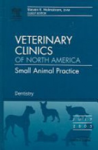 Holmstrom S. E. - Small Animal Practice (Dentistry): Veterinary Clinics of North America: 