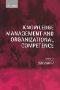 Sanchez, Ron - Knowledge Management and Organizational Competence