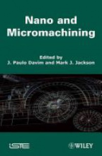 J. Paulo Davim,Mark J. Jackson - Nano and Micromachining