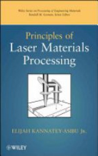 Elijah Kannatey–Asibu Jr. - Principles of Laser Materials Processing