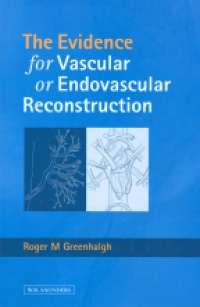 Greenhalgh R.M. - The Evidence for Vascular or Endovascular Reconstraction