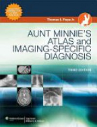 Pope T.L. - Aunt Minnie's Atlas and Imaging-Specific Diagnosis