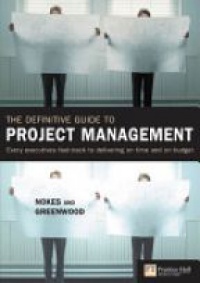 Nokes - The Definitive Guide to Project Management: The Fast Track to Getting the Job Done on Time and on Budget