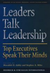 Ashby M. - Leaders Talk Leadership: Top Executives Speak Their Minds