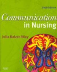 Balzer Riley, Julia - Communication in Nursing