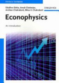 Sitabhra Sinha,Arnab Chatterjee,Anirban Chakraborti,Bikas K. Chakrabarti - Econophysics: An Introduction