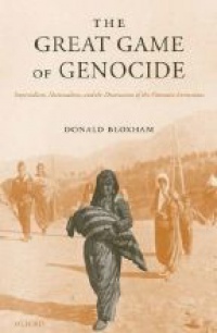 Bloxham D. - The Great Game of Genocide