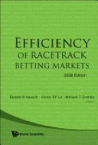 Ziemba William T,Hausch Donald B,Lo Victor S Y - Efficiency Of Racetrack Betting Markets (2008 Edition)
