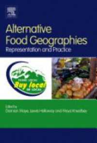 Maye D. - Alternative Food Geographies: Representation and Practice