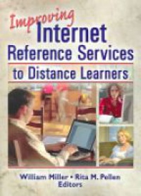 Miller W. - Improving Internet Reference Services to Distance Learnes