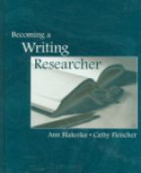 Ann M. Blakeslee - Becoming a Writing Researcher