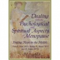 King D. - Dealing with the Psychological and Spiritual Aspects of Menopause