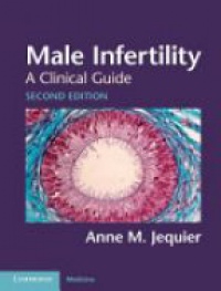 Jequier A. - Male Infertility: Clinical Guide, 2nd ed.
