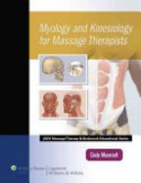 Moorcroft - Myology and Kinesiology for Massage Therapists