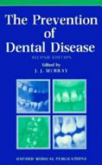 Murray J. J. - The Prevention of Dental Disease