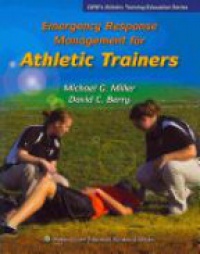 Miller - Emergency Responce Management for Athletic Trainers