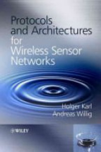 Holger, K. - Protocols and Architectures for Wireless Sensor Networks