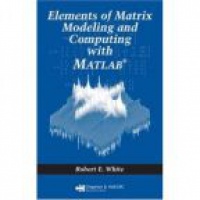 White - Elements of Matrix Modeling and Computing with MATLAB