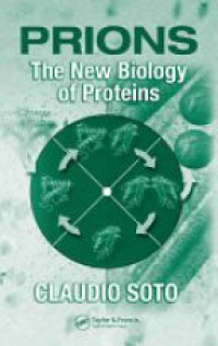 Claudio Soto - Prions: The New Biology of Proteins