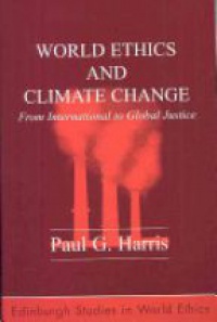 Paul G. Harris - World Ethics and Climate Change