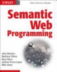 John Hebeler,Matthew Fisher,Ryan Blace,Andrew Perez–Lopez - Semantic Web Programming