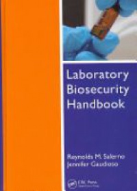Reynolds M. Salerno,Jennifer Gaudioso - Laboratory Biosecurity Handbook