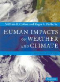 Cotton W.R. - Human Impacts on Weather and Climate