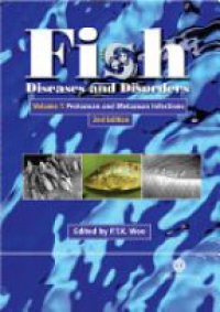 Woo P. - Fish Diseases and Disorders, Vol. 1: Protozoan and Metazoan Infections