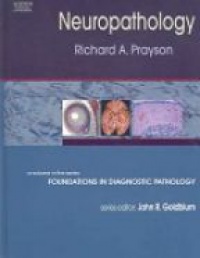 Prayson R. - Foundations in Diagnostic Pathology Series: Neuropathology