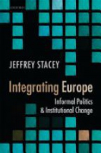 Stacey, Jeffrey - Integrating Europe