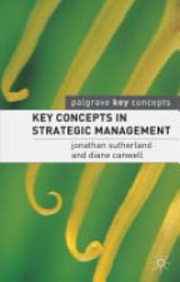 Jonathan Sutherland - Key Concepts in Strategic Management